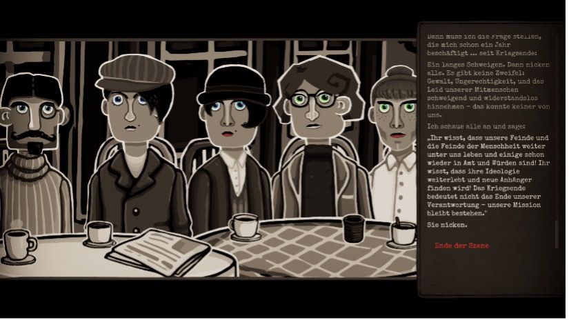 A stylized cartoon scene from Through the Darkest of Times shows five resistance members sitting around a table with coffee cups and a notebook. They have serious expressions, suggesting a tense discussion. On the right, a German dialogue box describes the characters reflecting on the ongoing responsibility to resist injustice, even as the war ends. The text concludes with “Ende der Szene” (End of Scene)